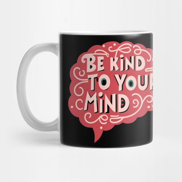 Be kind to your mind by NomiCrafts